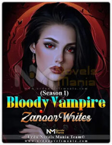 Bloody Vampire Season 1 by Zanoor Writes Complete