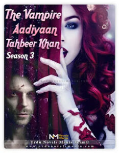 The Vampire Aadiyaan Season 3 by Tahbeer Khan